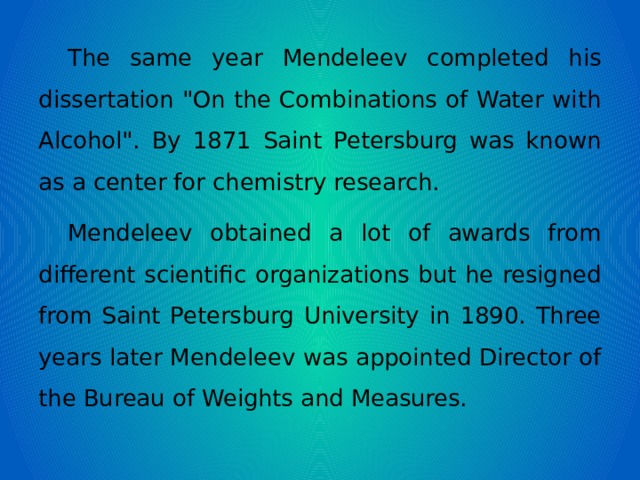 The same year Mendeleev completed his dissertation 