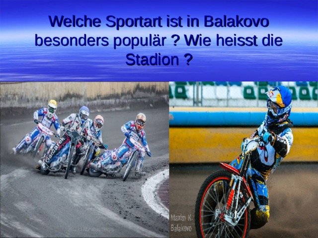 Welche Sportart ist in Balakovo besonders populär ? Wie heisst die Stadion ? 