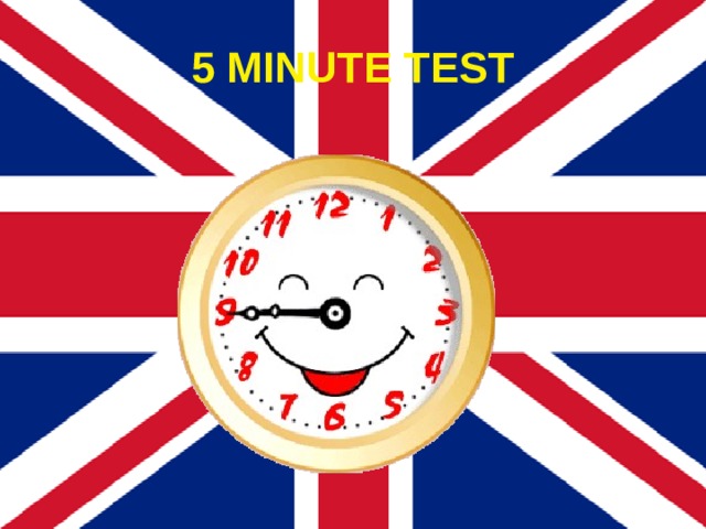 5 MINUTE TEST 