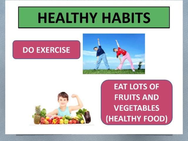 Презентация healthy habits