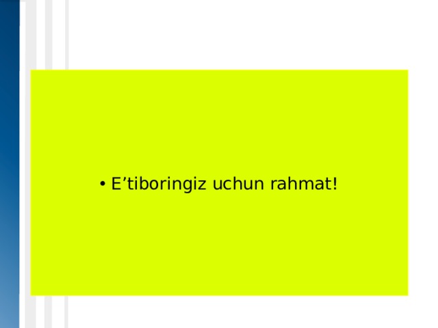 E’tiboringiz uchun rahmat! 