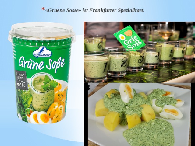 «Gruene Sosse» ist Frankfurter Spezialitaet. 