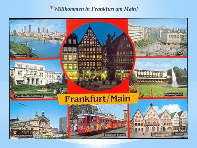 Willlkommen in Frankfurt am Main! 