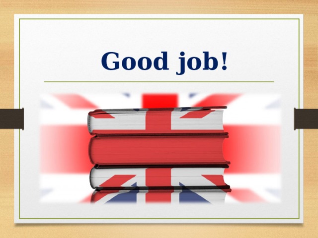 Good job! 