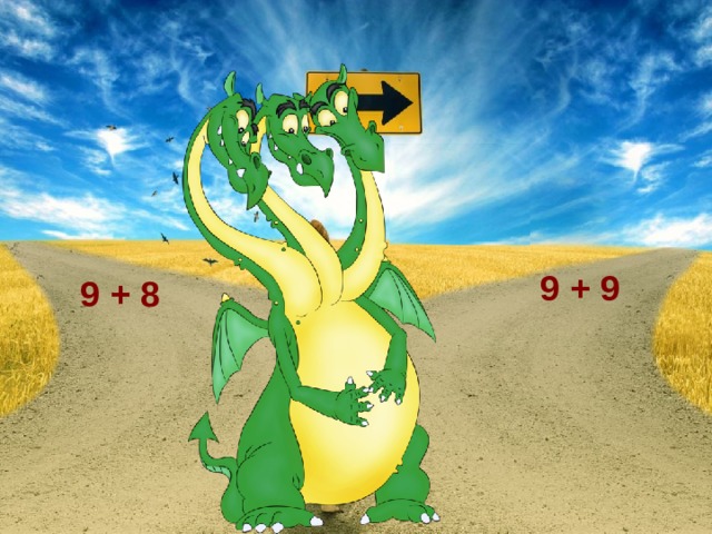 9 + 9 9 + 8  