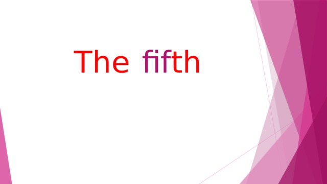  The  fif th 