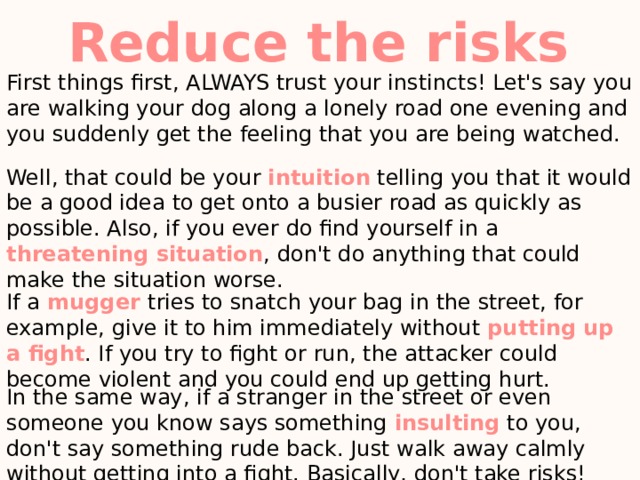 First thing first always trust your instincts. Английский 9 класс protect yourself.