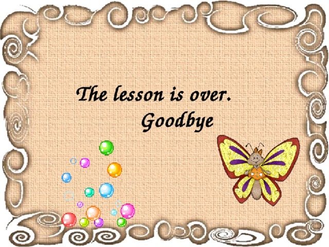 Урок ис. The Lesson is over Goodbye. Goodbye для презентации. The Lesson is over Goodbye картинки. Слайд на английском Goodbye.