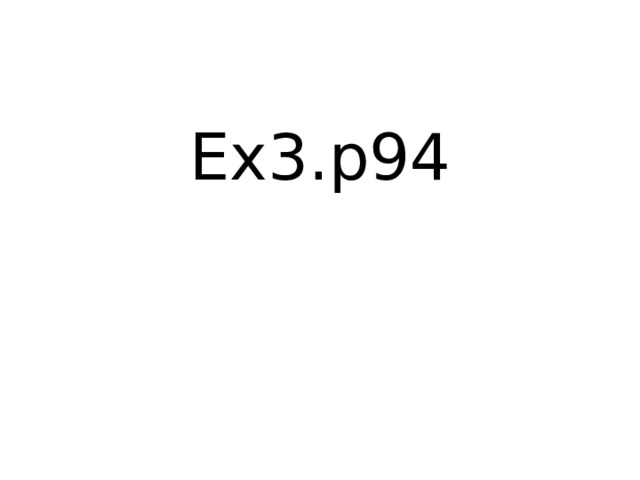 Ex3.p94 
