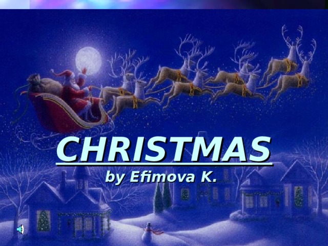 CHRISTMAS  by Efimova K. 