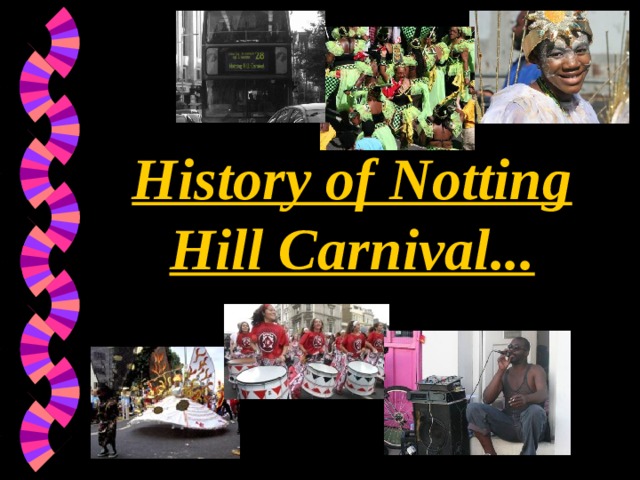 History of Notting Hill Carnival... 