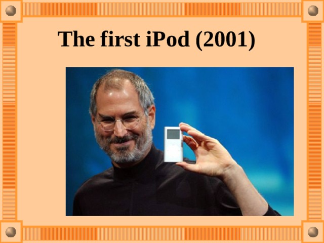  The first iPod (2001)   