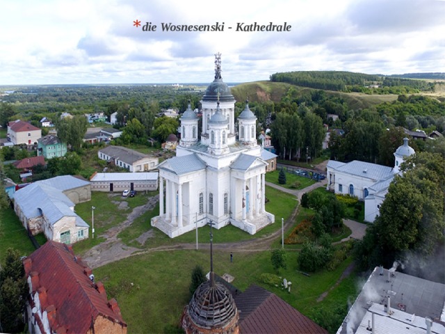 die Wosnesenski - Kathedrale 