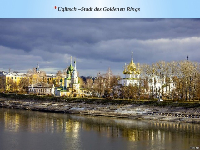 Uglitsch –Stadt des Goldenen Rings 