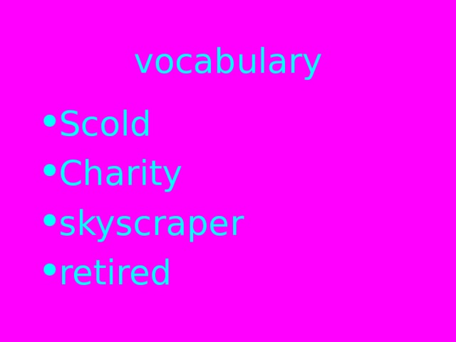 vocabulary Scold Charity skyscraper retired 