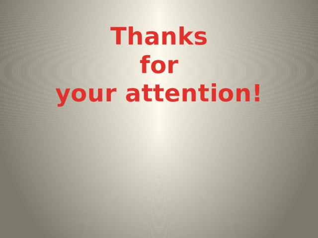 Thanks  for your attention! 