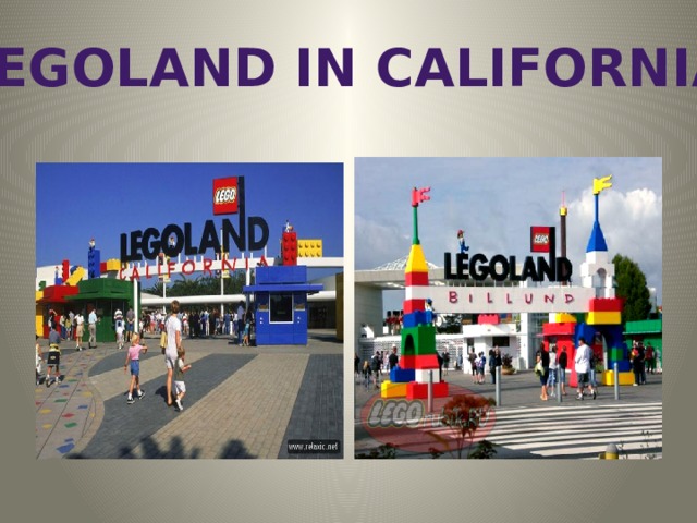Legoland in california. 