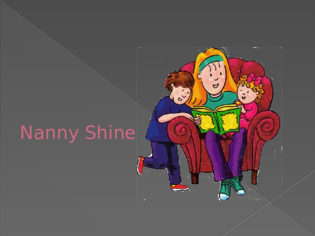Nanny Shine 