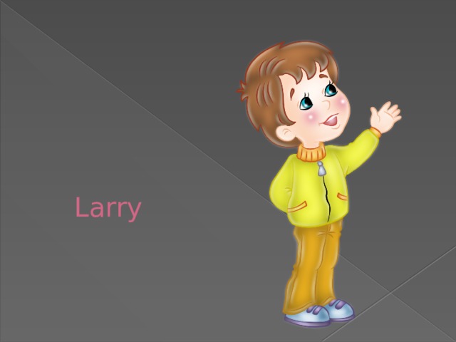 Larry 