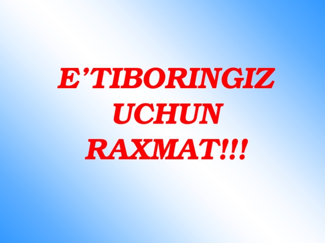 E’TIBORINGIZ UCHUN RAXMAT!!! 
