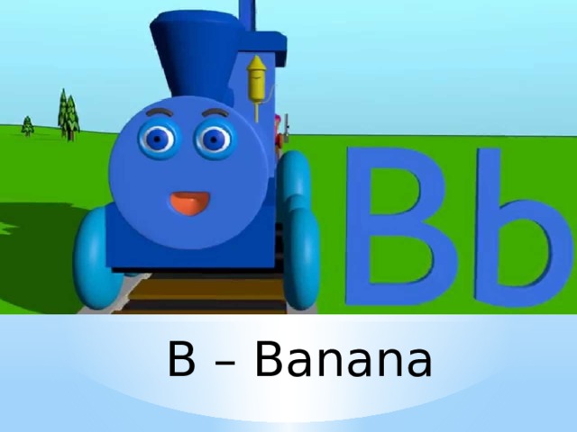 B – Banana 