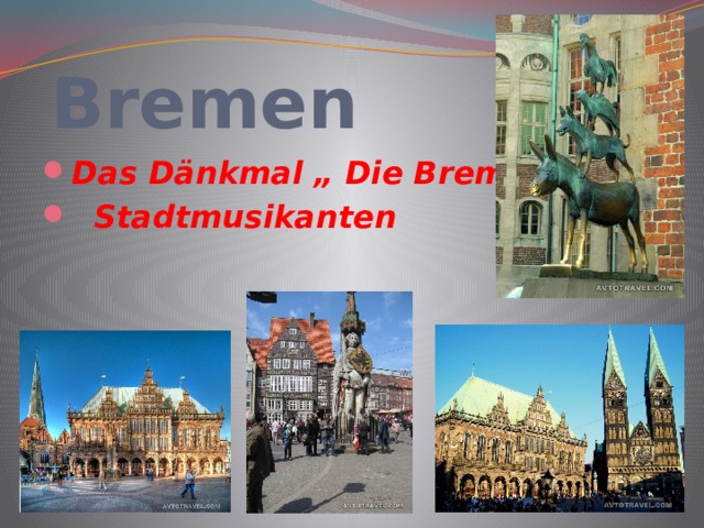  Bremen Das Dänkmal „ Die Bremer  Stadtmusikanten 