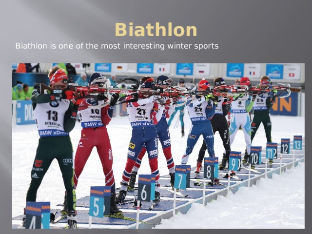Biathlon Biathlon is one of the most interesting winter sports 