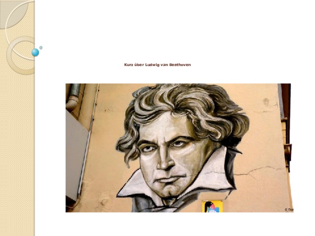          Kurz über Ludwig van Beethoven 