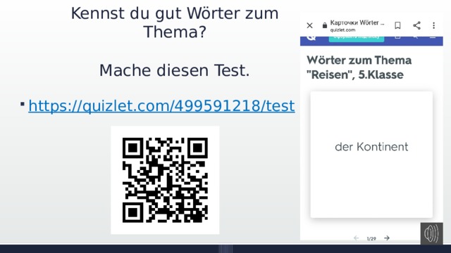 Kennst du gut Wörter zum Thema?   Mache diesen Test. https://quizlet.com/499591218/test 