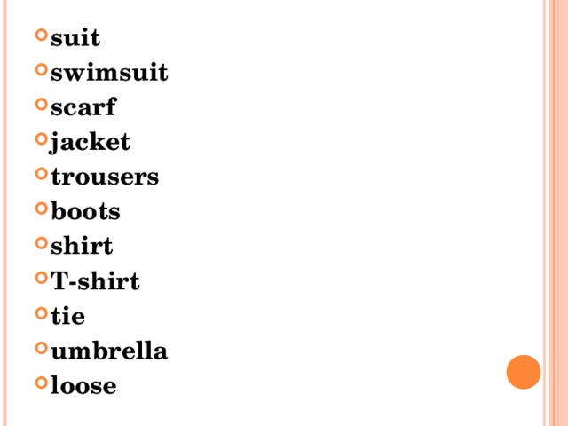 suit swimsuit scarf jacket trousers boots shirt T-shirt tie umbrella loose  