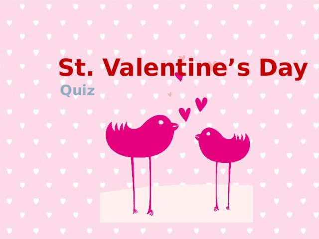 St. Valentine’s Day Quiz  