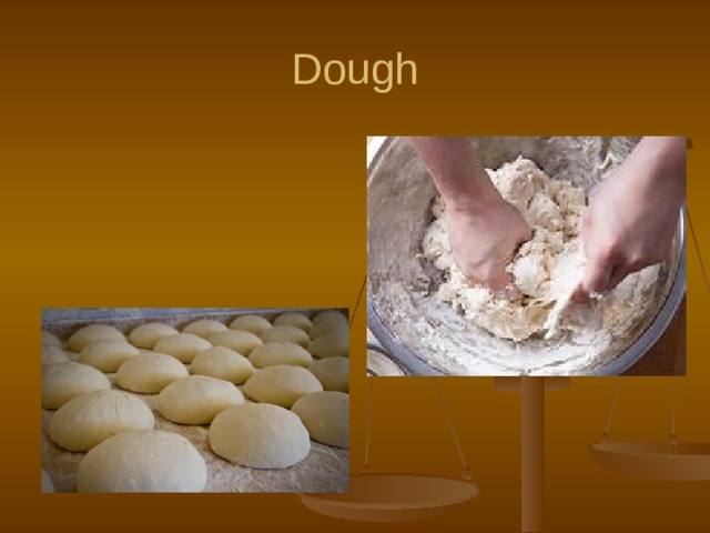 Dough 