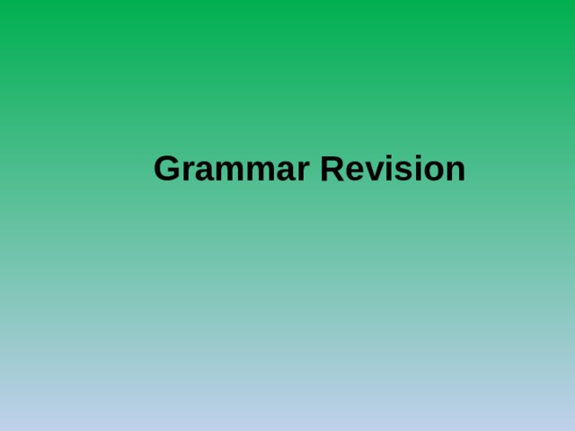 Grammar Revision 