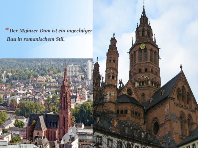 Der Mainzer Dom ist ein maechtiger  Bau in romanischem Stil. 