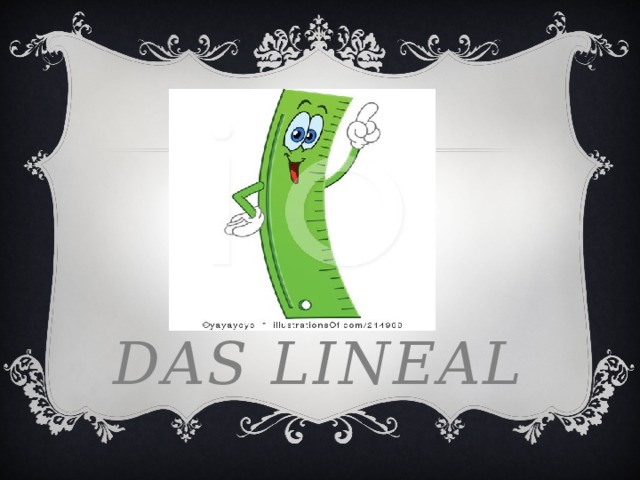Das lineal 