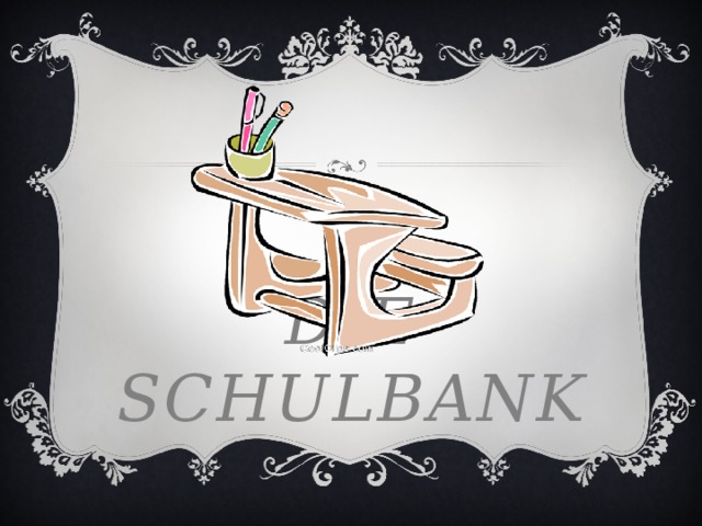 Die schulbank 