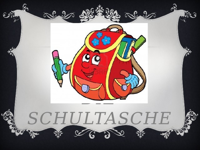 Die schultasche 