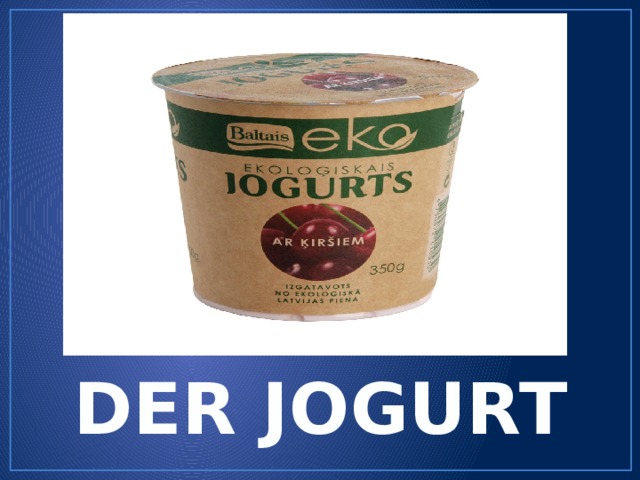 DER JOGURT 