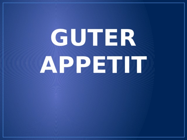 GUTER APPETIT    