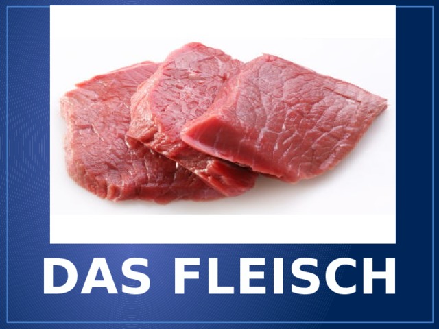 DAS FLEISCH 