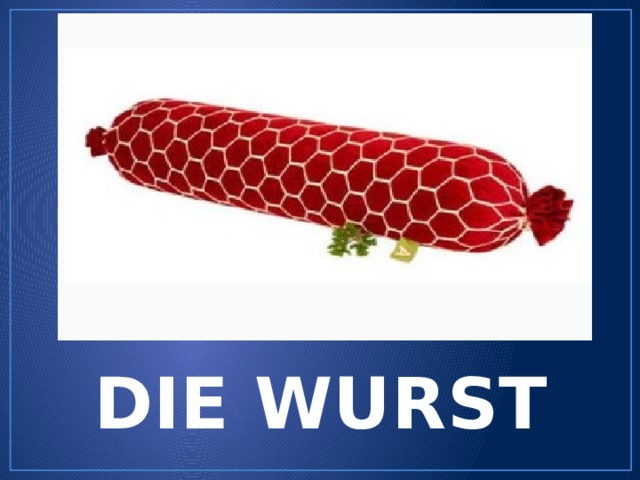 DIE WURST 