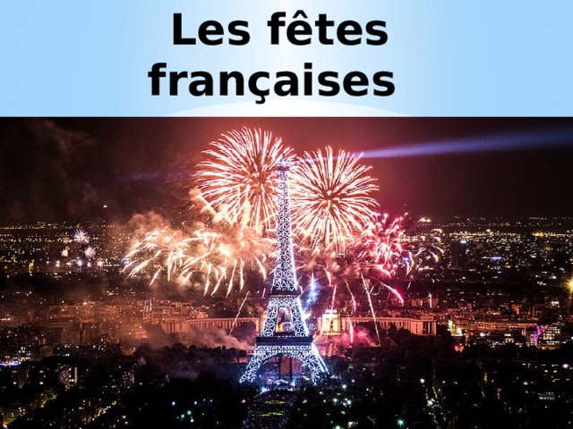Les fêtes  françaises 