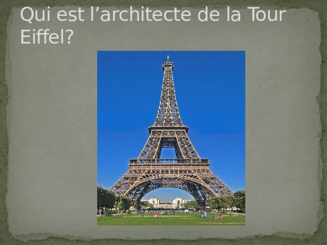 Qui est l’architecte de la Tour Eiffel? 