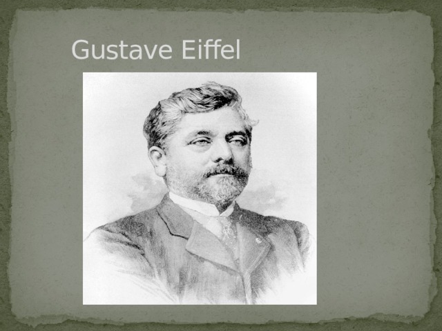  Gustave Eiffel 