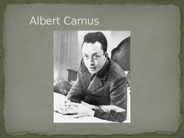   Albert Camus 