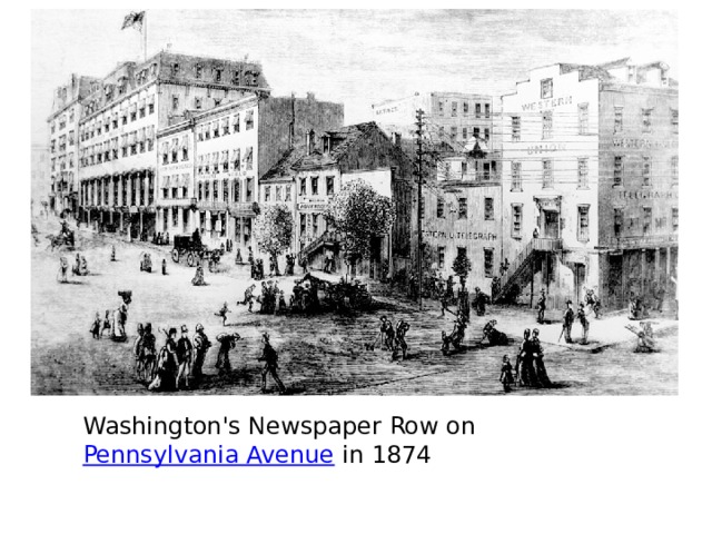 Washington's Newspaper Row on  Pennsylvania Avenue  in 1874 