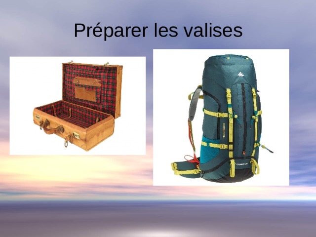 Préparer les valises 