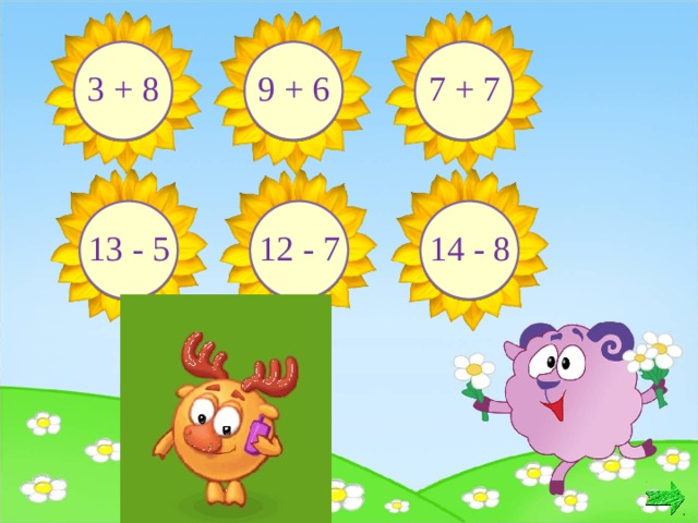 11 14 15 7 + 7 9 + 6 3 + 8 5 8 6 12 - 7 13 - 5 14 - 8 5 