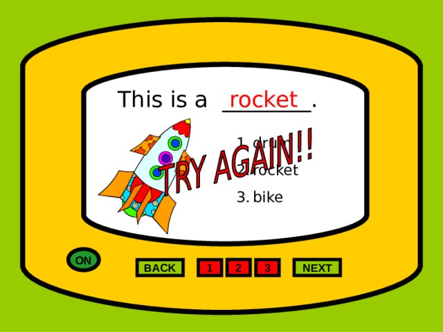 This is a ________. rocket drum rocket bike ON 2 NEXT 1 3 BACK 