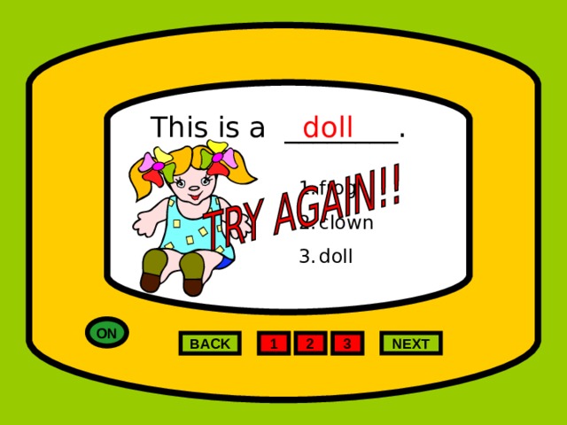 This is a ________. doll frog clown doll ON 2 NEXT 1 3 BACK 